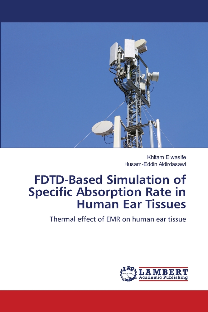 FDTD-Based Simulation of Specific Absorption Rate in Human Ear Tissues cover