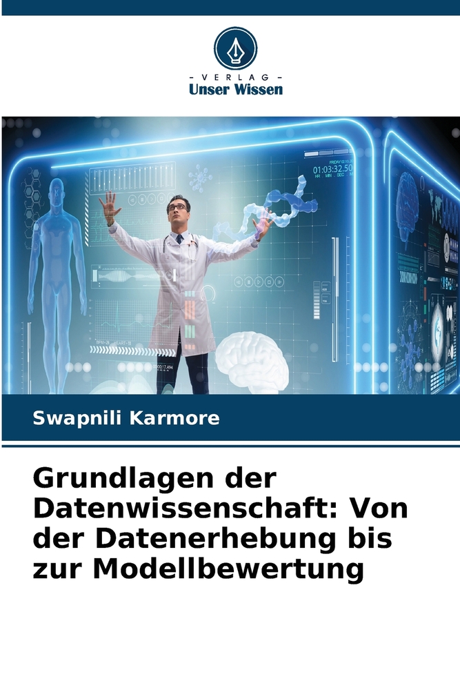 Grundlagen der Datenwissenschaft: Von der Datenerhebung bis zur Modellbewertung cover
