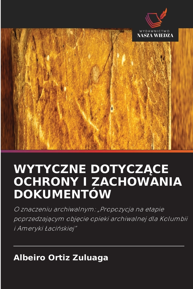 Wytyczne DotyczĄce Ochrony I Zachowania Dokumentów cover