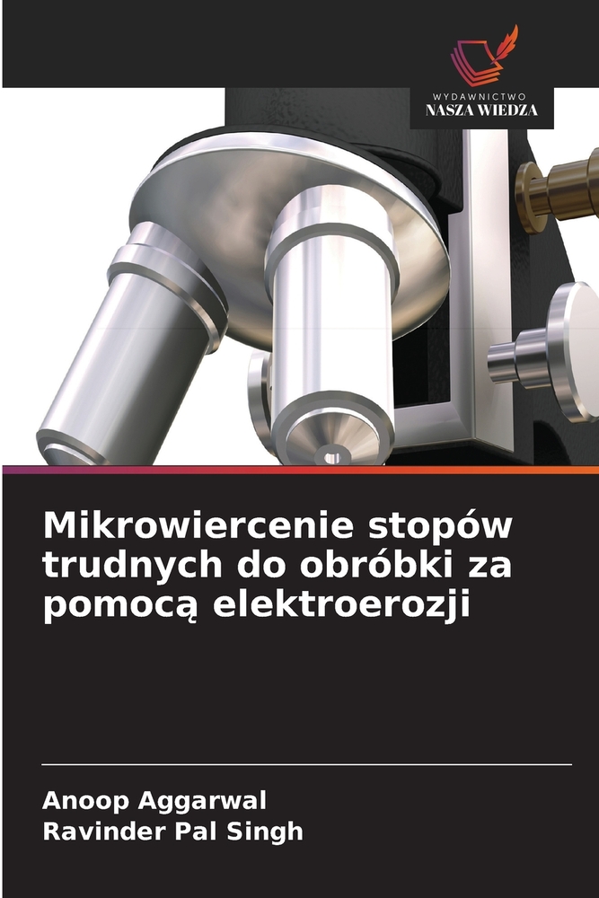 Mikrowiercenie stopów trudnych do obróbki za pomocą elektroerozji cover
