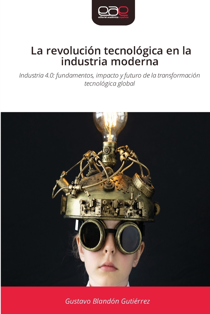 La revolución tecnológica en la industria moderna cover