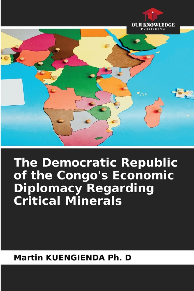 The Democratic Republic of the Congo's Economic Diplomacy Regarding Critical Minerals cover