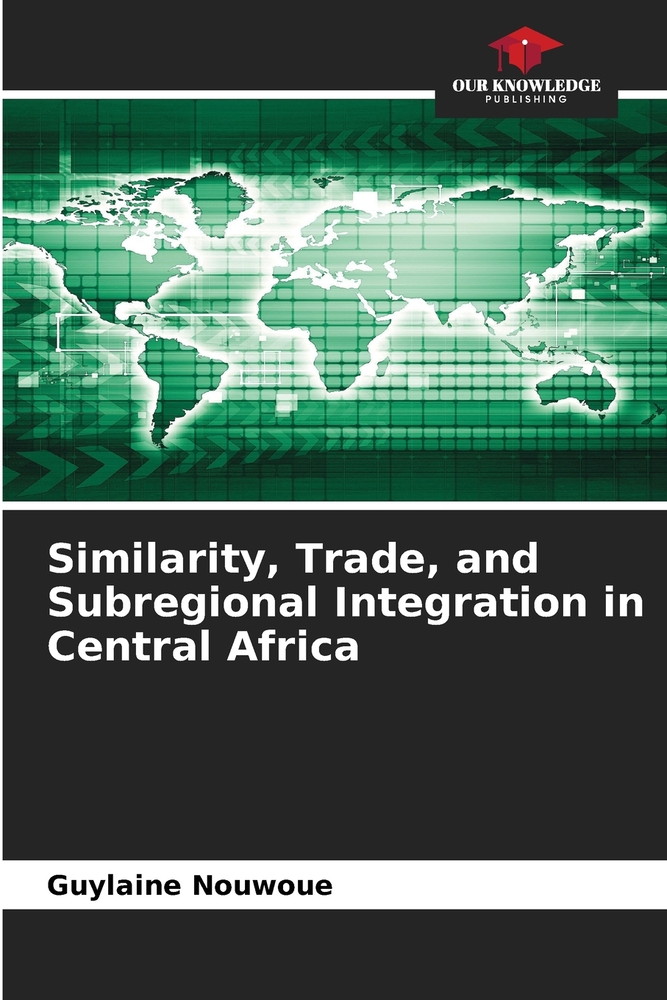 Similarity, Trade, and Subregional Integration in Central Africa cover