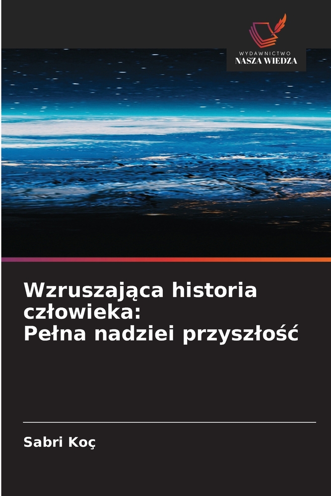 Wzruszająca historia czlowieka: Pelna nadziei przyszlośc cover