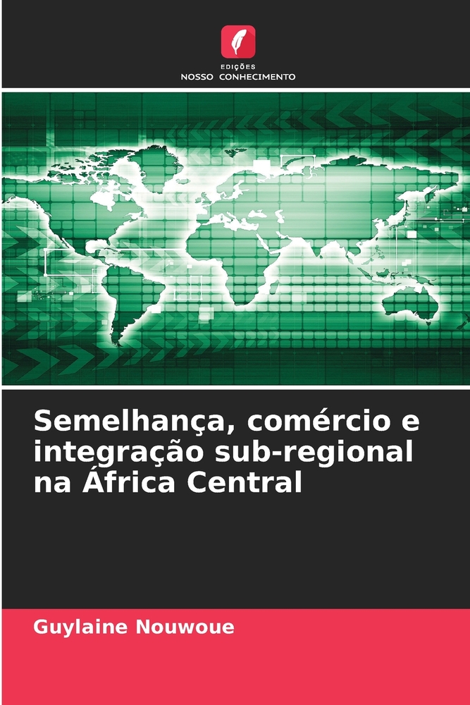 Semelhan�a, com�rcio e integra��o sub-regional na �frica Central cover