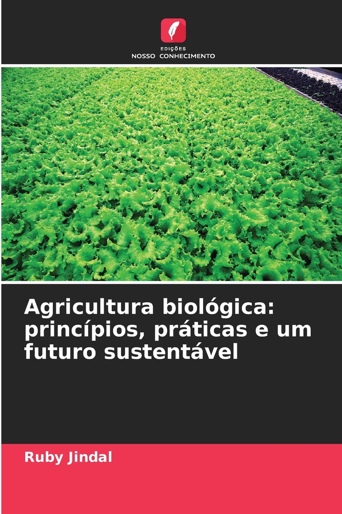 Agricultura biológica: princípios, práticas e um futuro sustentável cover