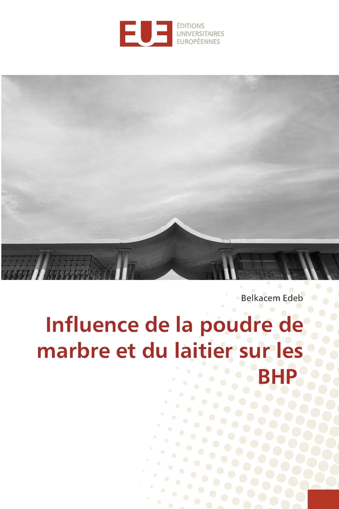 Influence de la poudre de marbre et du laitier sur les BHP cover
