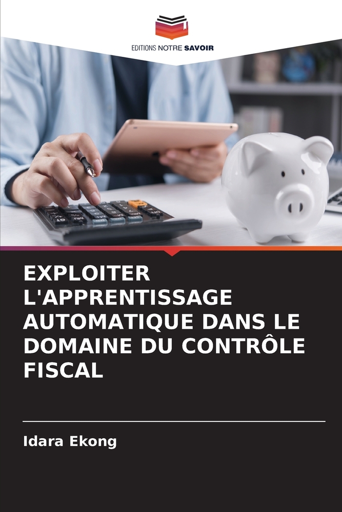 Exploiter l'Apprentissage Automatique Dans Le Domaine Du Contrôle Fiscal cover
