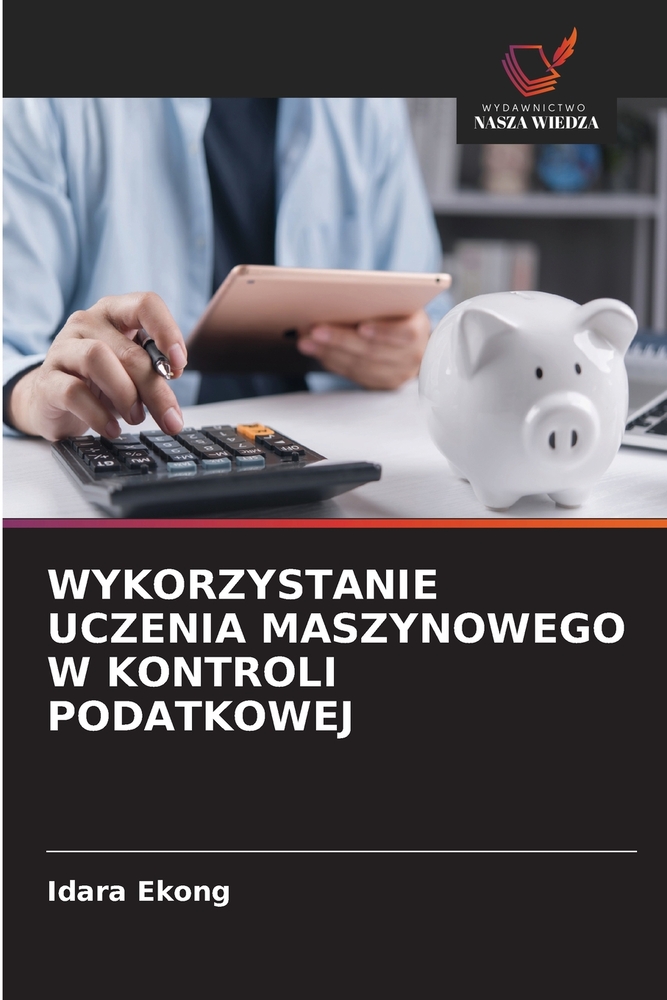 Wykorzystanie Uczenia Maszynowego W Kontroli Podatkowej cover