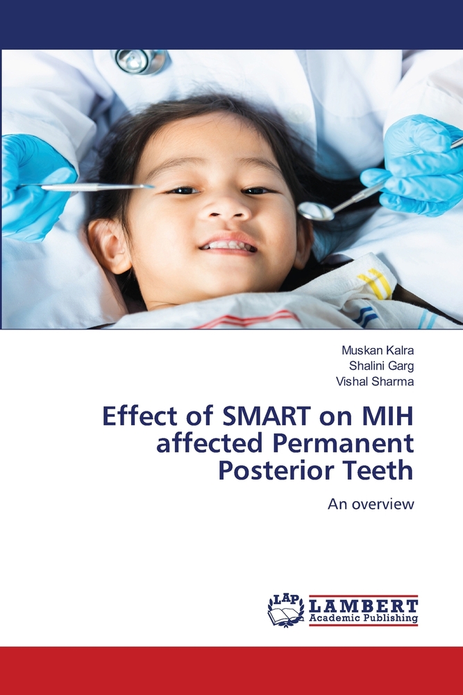 Effect of SMART on MIH affected Permanent Posterior Teeth cover