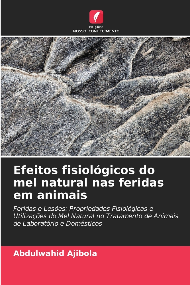 Efeitos fisiológicos do mel natural nas feridas em animais cover