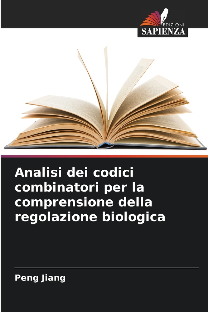 Analisi dei codici combinatori per la comprensione della regolazione biologica cover
