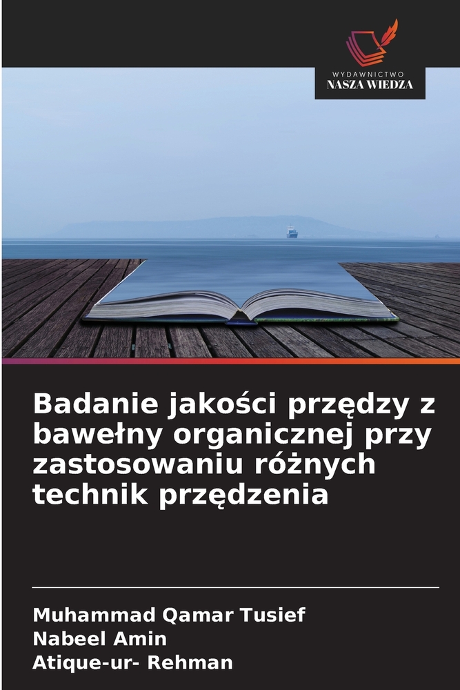 Badanie jakości przędzy z bawelny organicznej przy zastosowaniu różnych technik przędzenia cover