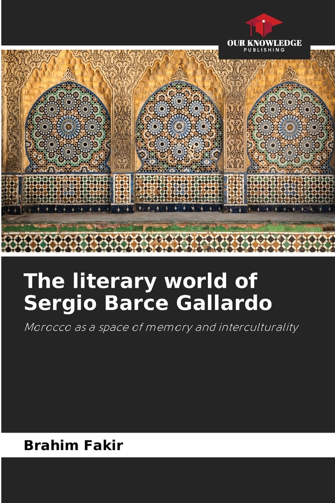 The literary world of Sergio Barce Gallardo cover