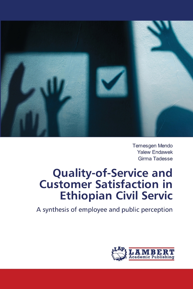 Quality-of-Service and Customer Satisfaction in Ethiopian Civil Servic cover