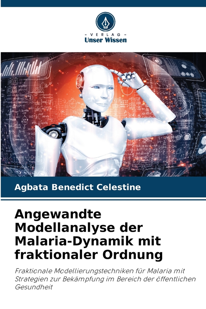Angewandte Modellanalyse der Malaria-Dynamik mit fraktionaler Ordnung cover