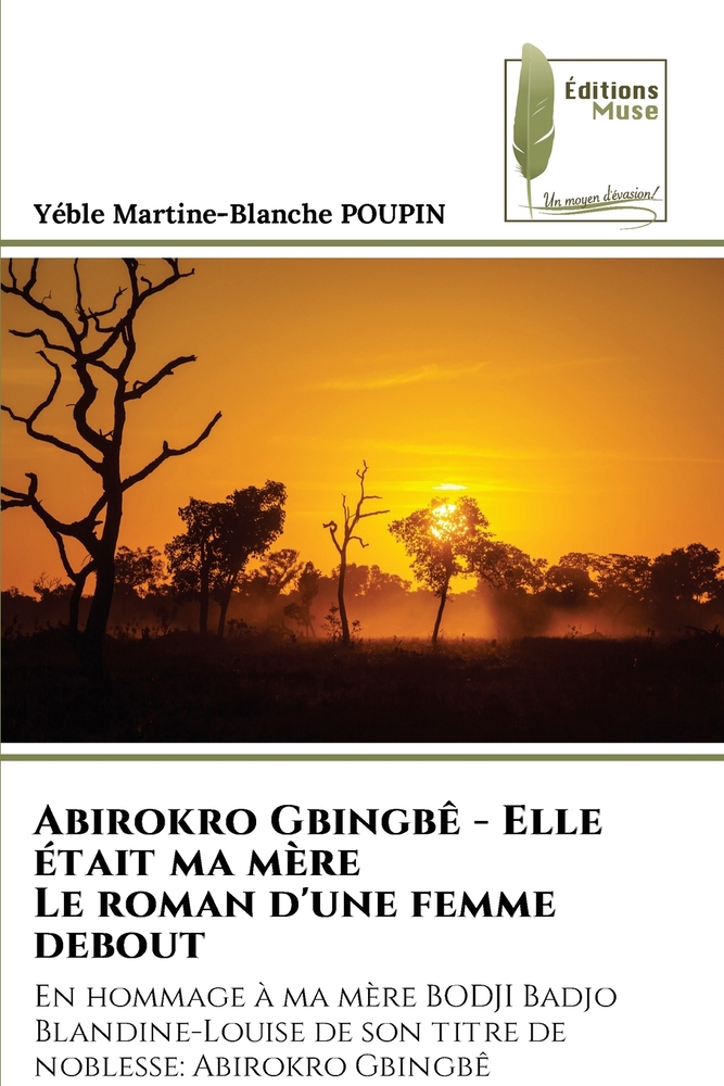 Abirokro Gbingbê - Elle était ma mère Le roman d'une femme debout cover