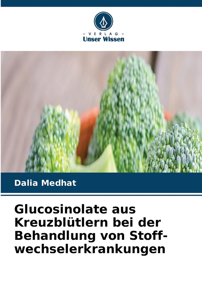 Glucosinolate aus Kreuzblütlern bei der Behandlung von Stoff-wechselerkrankungen cover