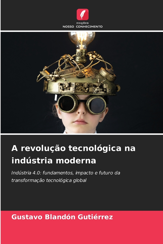A revolução tecnológica na indústria moderna cover