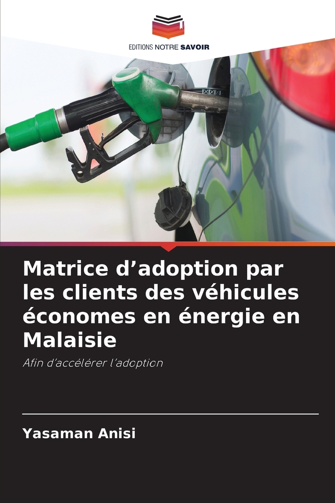 Matrice d'adoption par les clients des véhicules économes en énergie en Malaisie cover