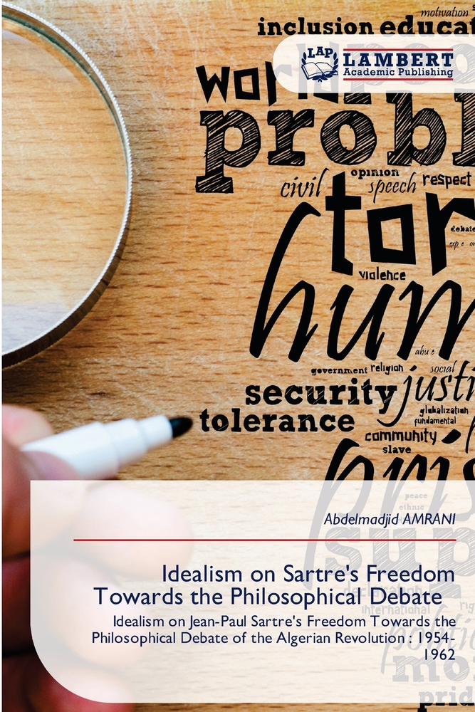 Idealism on Sartre's Freedom Towards the Philosophical Debate cover