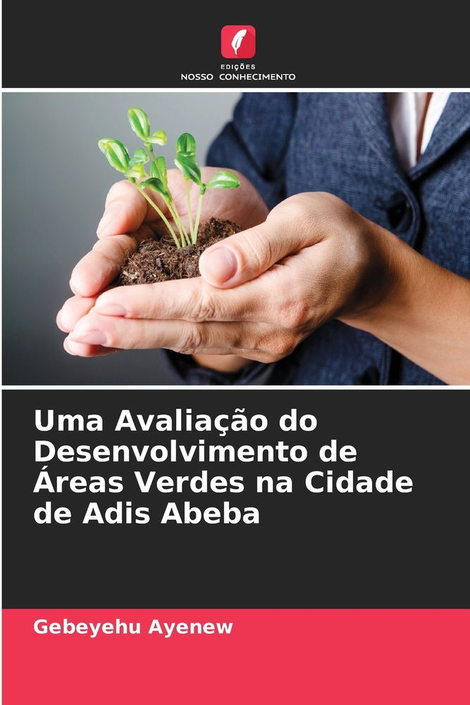 Uma Avaliação do Desenvolvimento de Áreas Verdes na Cidade de Adis Abeba cover
