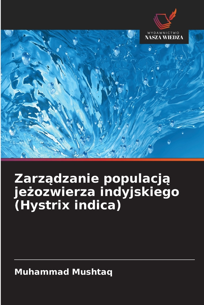 Zarządzanie populacją jeżozwierza indyjskiego (Hystrix indica) cover