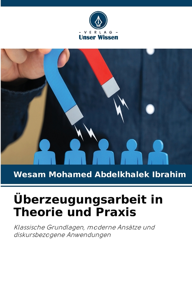 Überzeugungsarbeit in Theorie und Praxis cover