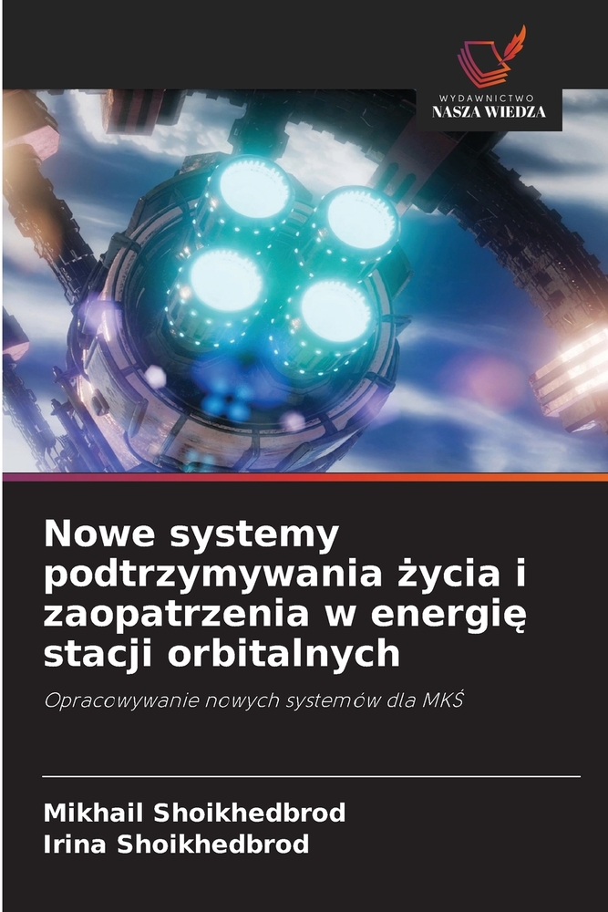 Nowe systemy podtrzymywania życia i zaopatrzenia w energię stacji orbitalnych cover