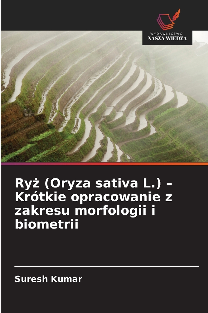Ryż (Oryza sativa L.) - Krótkie opracowanie z zakresu morfologii i biometrii cover