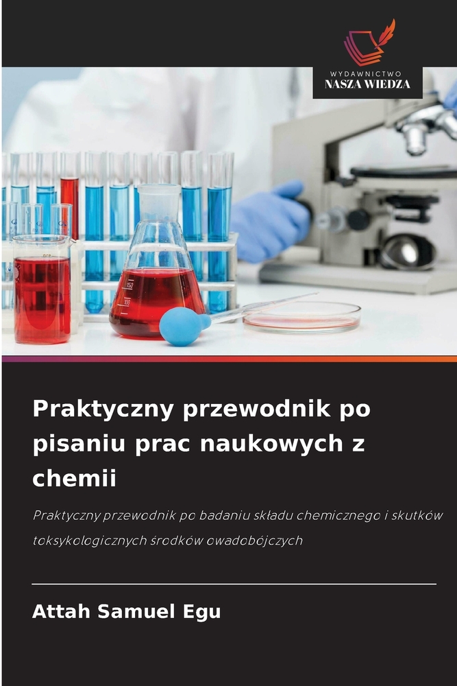 Praktyczny przewodnik po pisaniu prac naukowych z chemii cover