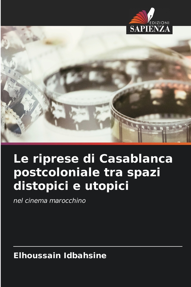 Le riprese di Casablanca postcoloniale tra spazi distopici e utopici cover