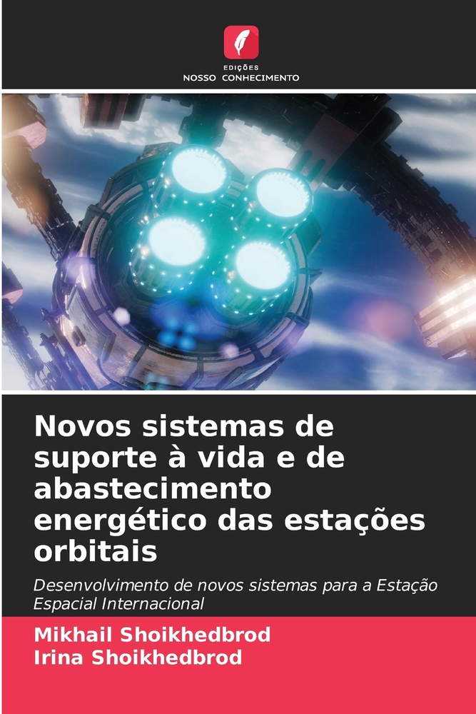 Novos sistemas de suporte à vida e de abastecimento energético das estações orbitais cover