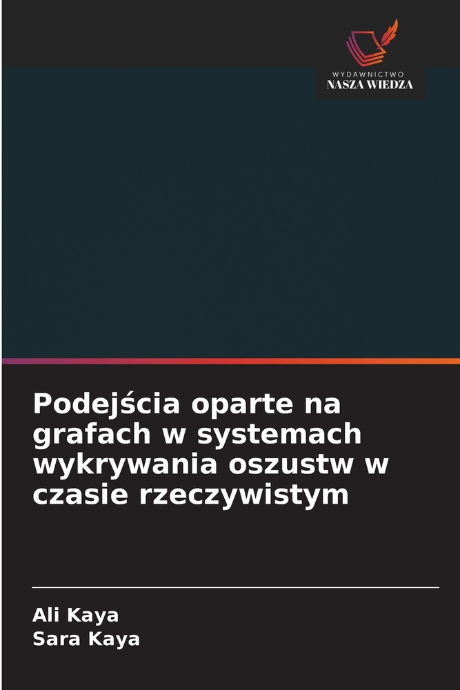 Podejścia oparte na grafach w systemach wykrywania oszustw w czasie rzeczywistym cover