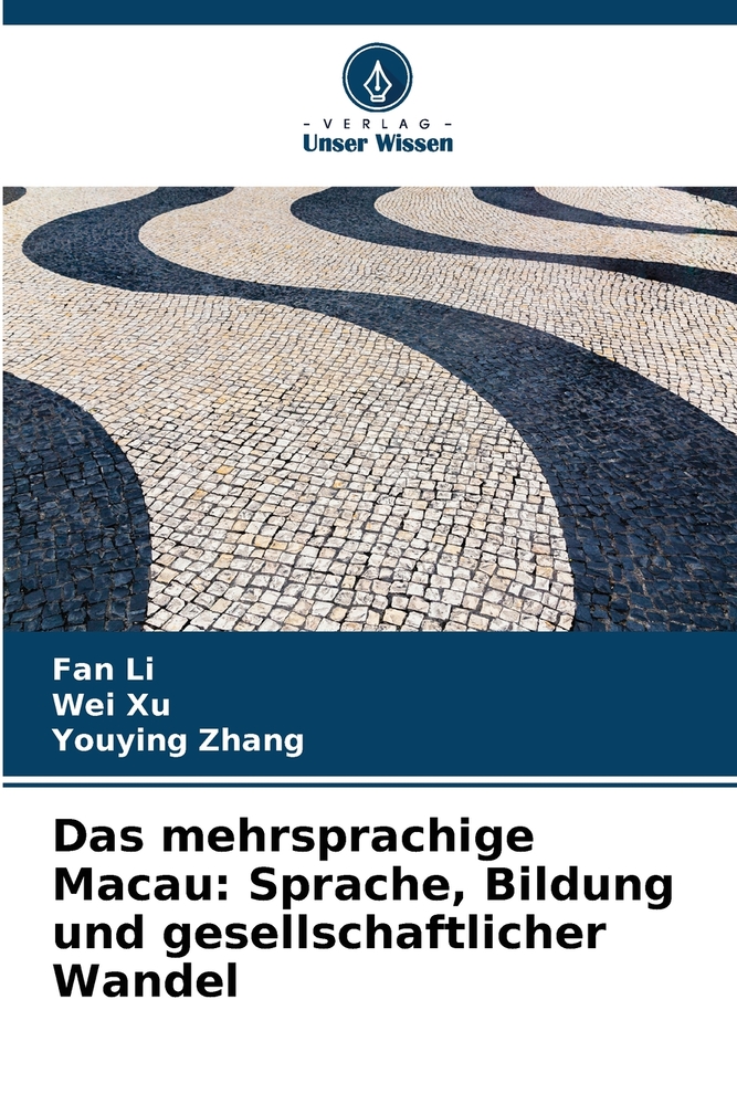 Das mehrsprachige Macau: Sprache, Bildung und gesellschaftlicher Wandel cover