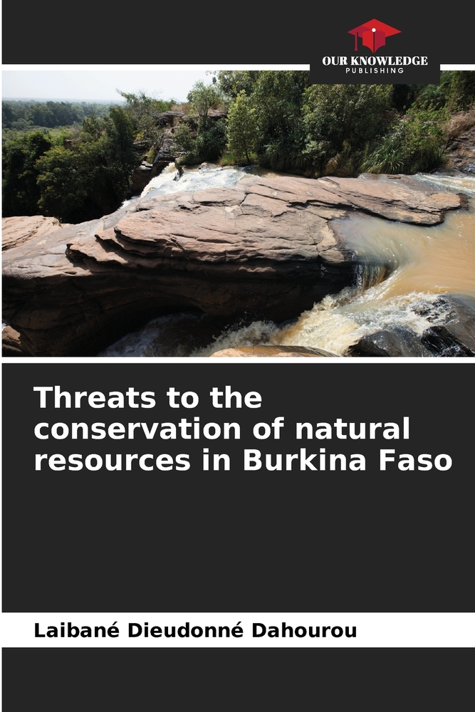 Threats to the conservation of natural resources in Burkina Faso cover
