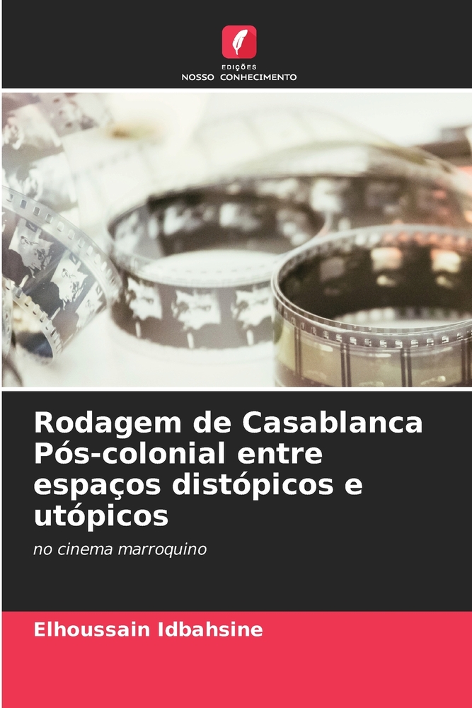 Rodagem de Casablanca Pós-colonial entre espaços distópicos e utópicos cover