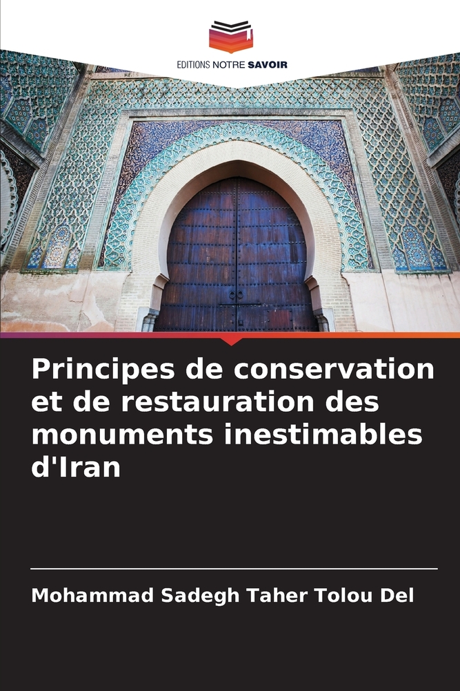 Principes de conservation et de restauration des monuments inestimables d'Iran cover