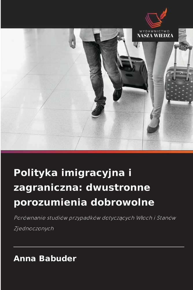 Polityka imigracyjna i zagraniczna: dwustronne porozumienia dobrowolne cover