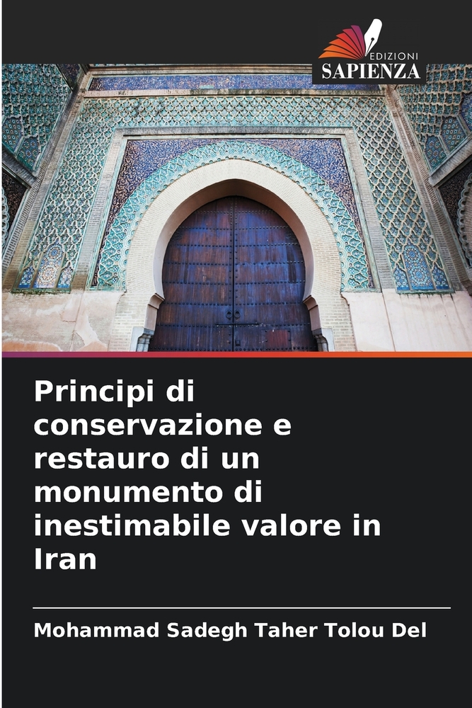 Principi di conservazione e restauro di un monumento di inestimabile valore in Iran cover