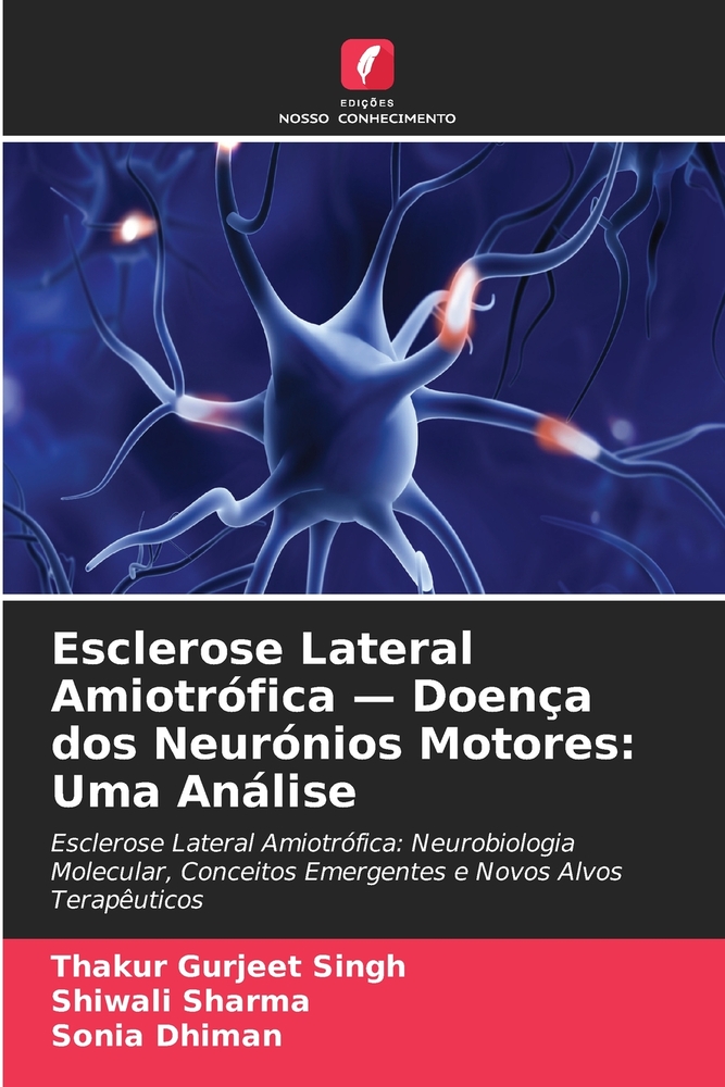 Esclerose Lateral Amiotrófica - Doença dos Neurónios Motores: Uma Análise cover