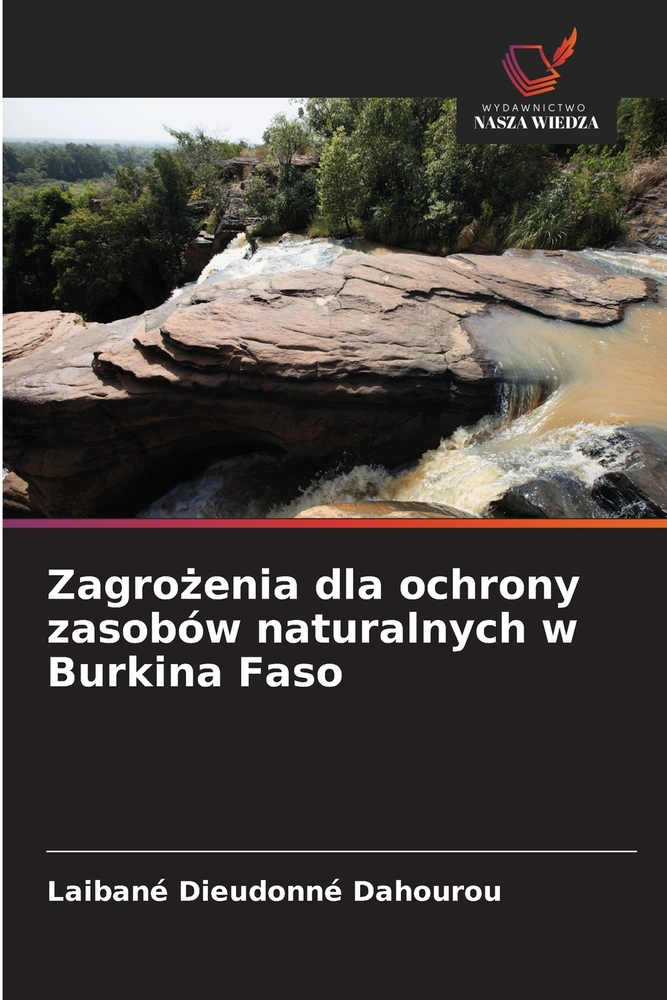 Zagrożenia dla ochrony zasobów naturalnych w Burkina Faso cover