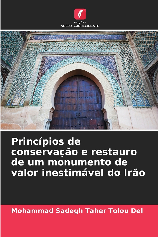Princípios de conservação e restauro de um monumento de valor inestimável do Irão cover