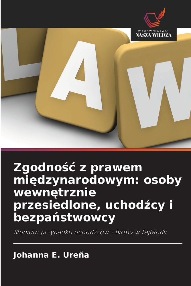 Zgodnośc z prawem międzynarodowym: osoby wewnętrznie przesiedlone, uchodźcy i bezpaństwowcy cover