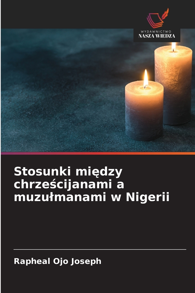 Stosunki między chrześcijanami a muzulmanami w Nigerii cover