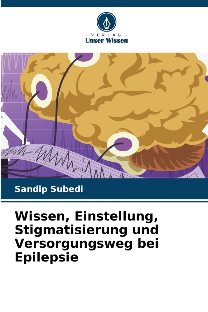 Wissen, Einstellung, Stigmatisierung und Versorgungsweg bei Epilepsie cover
