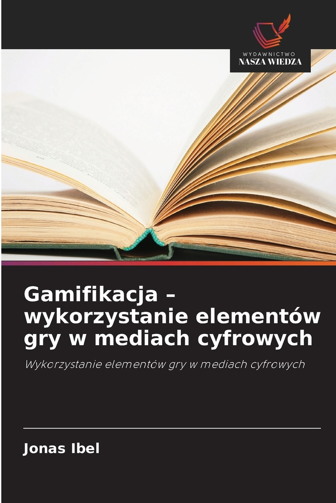 Gamifikacja - wykorzystanie elementów gry w mediach cyfrowych cover