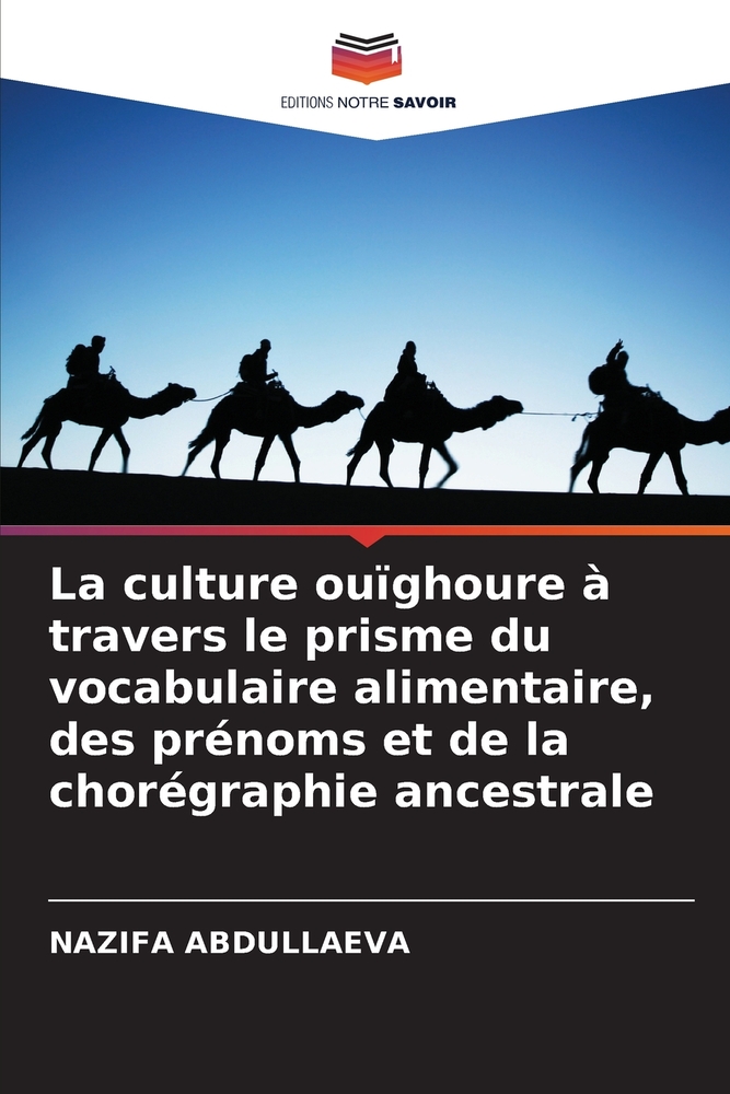 La culture ouïghoure à travers le prisme du vocabulaire alimentaire, des prénoms et de la chorégraphie ancestrale cover