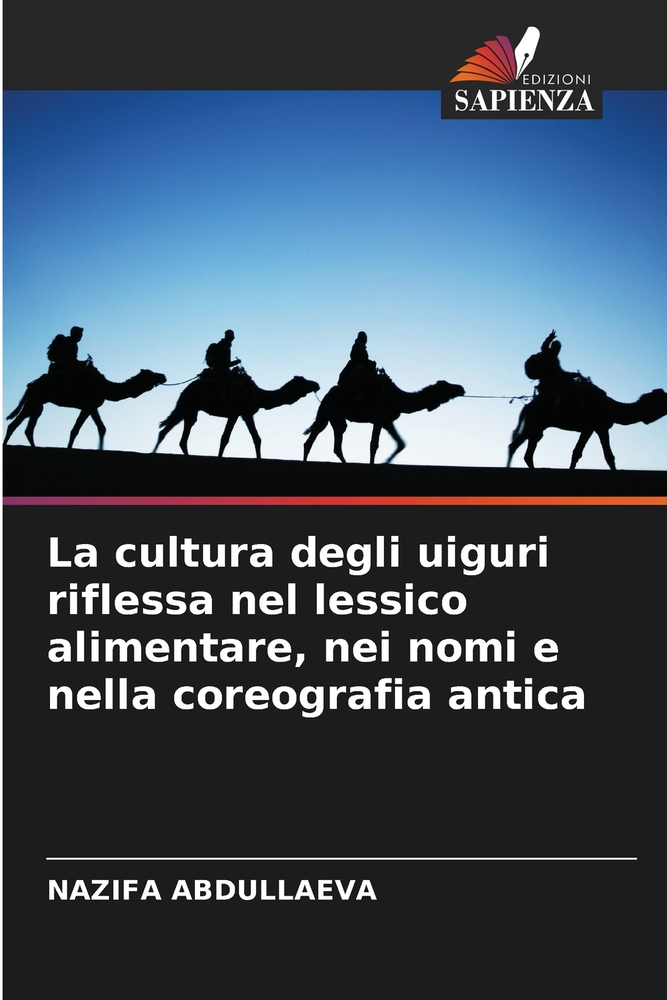 La cultura degli uiguri riflessa nel lessico alimentare, nei nomi e nella coreografia antica cover