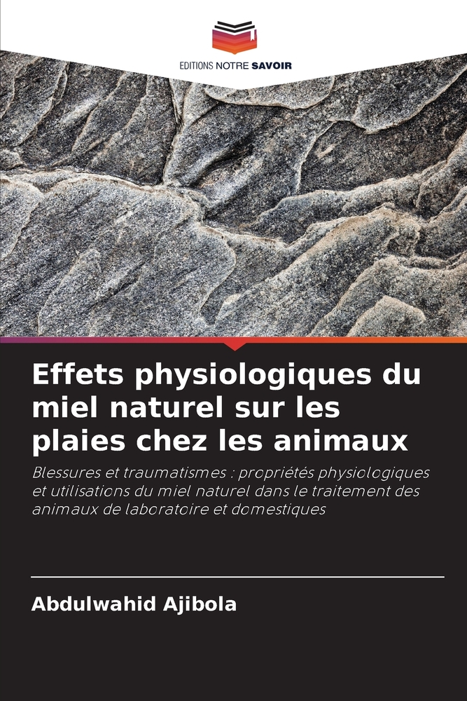 Effets physiologiques du miel naturel sur les plaies chez les animaux cover